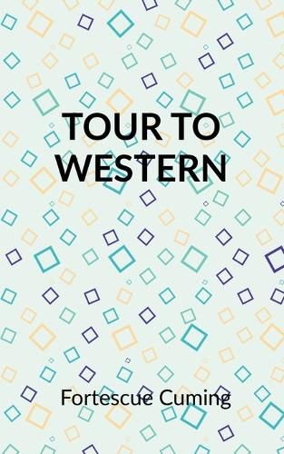 Cover image for Cuming's Tour to the Western Country