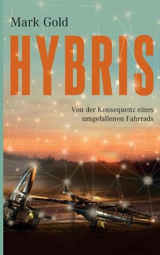 Cover image for Hybris: Von der Konsequenz eines umgefallenen Fahrrads