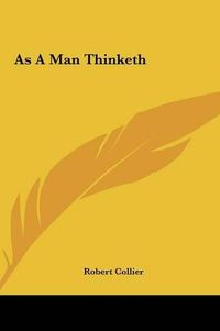 Cover image for As a Man Thinketh as a Man Thinketh