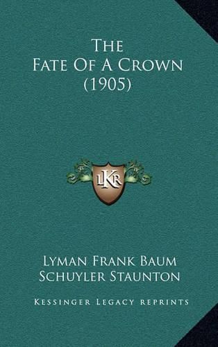 Cover image for The Fate of a Crown (1905)