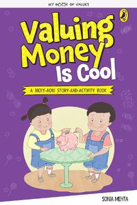 Cover image for My Book of Values: Valuing Money Is Cool