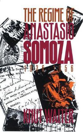Cover image for The Regime of Anastasio Somoza, 1936-1956