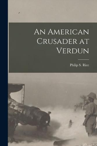 Cover image for An American Crusader at Verdun