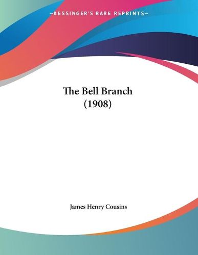 Cover image for The Bell Branch (1908)