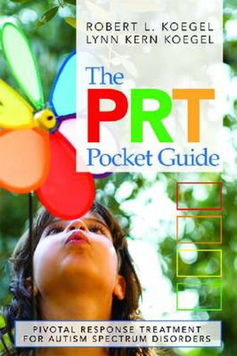 Cover image for The PRT Pocket Guide: Pivotal Response Treatment for Autism Spectrum Disorders