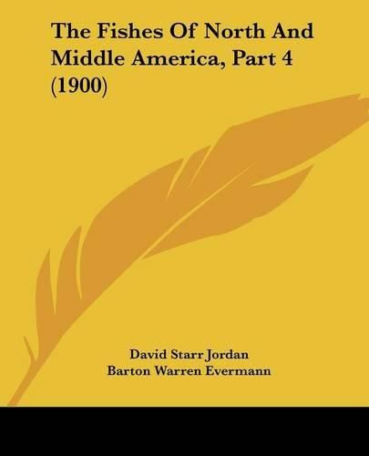 The Fishes of North and Middle America, Part 4 (1900)