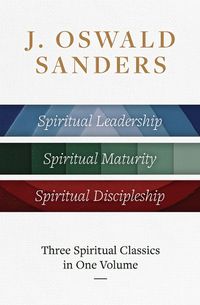 Cover image for J OSWALD SANDERS THREE SPIRITUAL CLASS