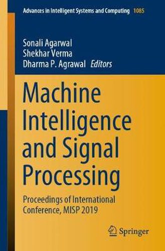 Cover image for Machine Intelligence and Signal Processing: Proceedings of International Conference, MISP 2019