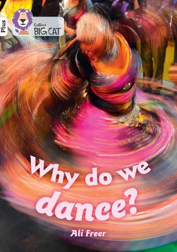 Cover image for Why do we dance?: Band 10+/White Plus