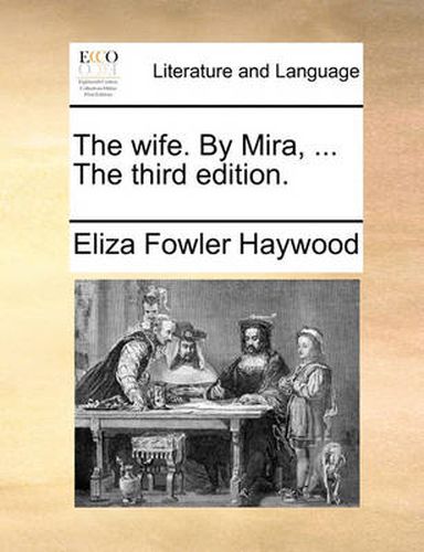 Cover image for The Wife. by Mira, ... the Third Edition.