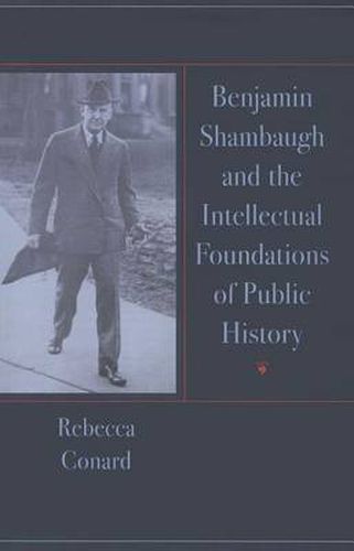 Benjamin Shambaugh and the Intellectual Foundations of Public Hisory