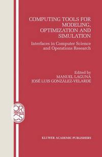 Cover image for Computing Tools for Modeling, Optimization and Simulation: Interfaces in Computer Science and Operations Research