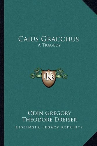 Cover image for Caius Gracchus: A Tragedy