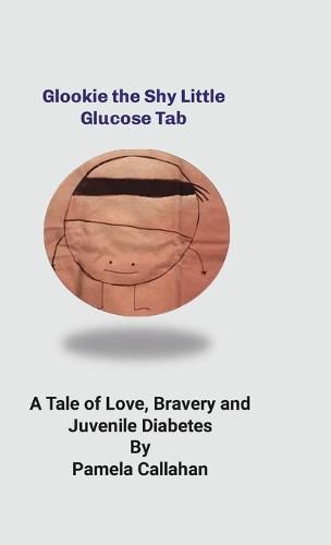 Cover image for Glookie, the Shy LIttle Glucose Tab