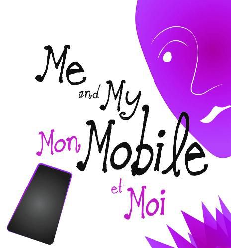 Cover image for Me and My Mobile: Mon Mobile et Moi