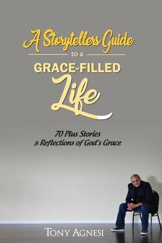 Cover image for A Storytellers Guide to a Grace-Filled Life