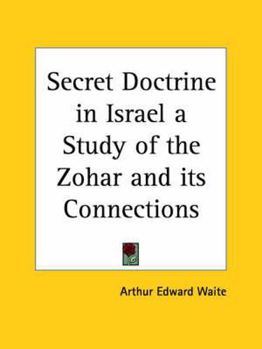 Cover image for Secret Doctrine in Israel a Study of the Zohar and Its Connections