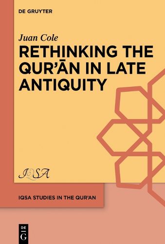 Cover image for Rethinking the Qur'an in Late Antiquity