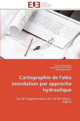 Cover image for Cartographie de L'Al a Inondation Par Approche Hydraulique