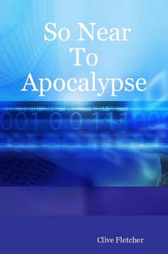 Cover image for So Near To Apocalypse