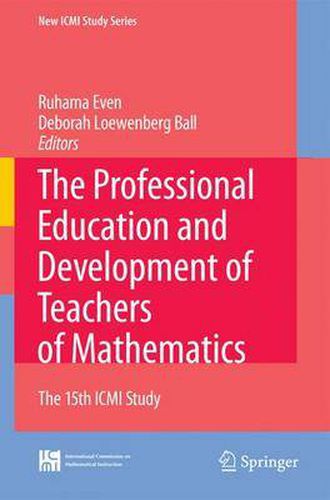 Cover image for The Professional Education and Development of Teachers of Mathematics: The 15th ICMI Study