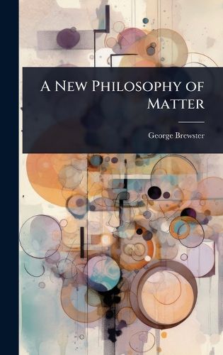 Cover image for A New Philosophy of Matter