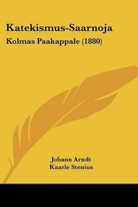 Cover image for Katekismus-Saarnoja: Kolmas Paakappale (1880)