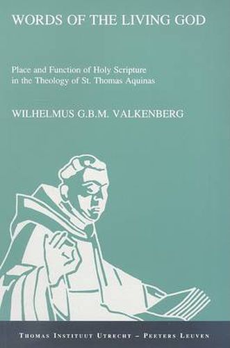 Cover image for Words of the Living God: Place and Function of Holy Scripture in the Theology of St. Thomas Aquinas