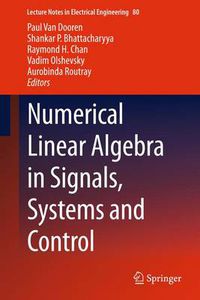 Cover image for Numerical Linear Algebra in Signals, Systems and Control