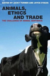 Cover image for Animals, Ethics and Trade: The Challenge of Animal Sentience