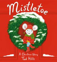 Cover image for Mistletoe: A Christmas Story