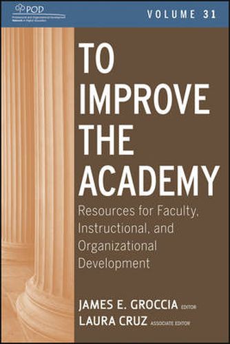 Cover image for To Improve the Academy: Resources for Faculty, Instructional, and Organizational Development