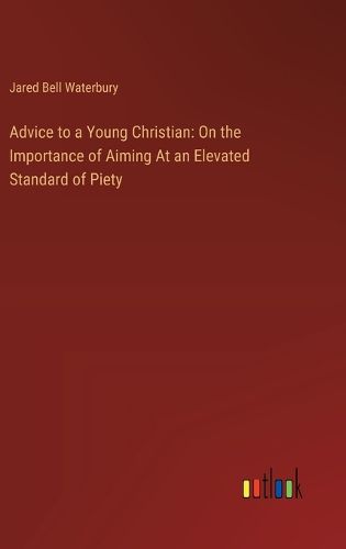 Advice to a Young Christian