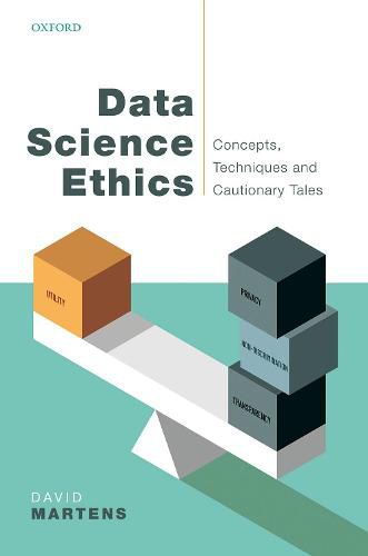 Cover image for Data Science Ethics: Concepts, Techniques, and Cautionary Tales