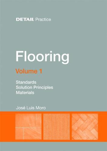 Cover image for Flooring Volume 1: Standards, solution principles, materials