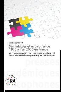 Cover image for Semiologies Et Entreprise de 1950 A L an 2000 En France