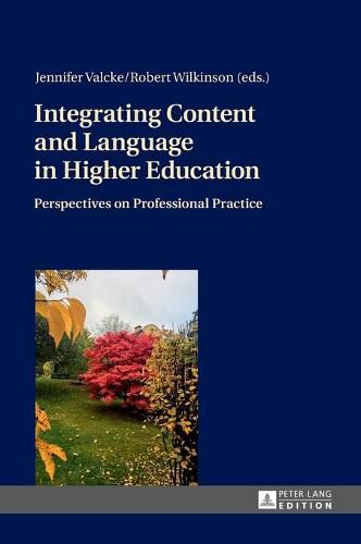 Integrating Content and Language in Higher Education: Perspectives on Professional Practice