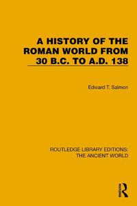 Cover image for A History of the Roman World from 30 B.C. to A.D. 138