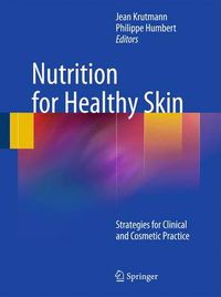 Cover image for Nutrition for Healthy Skin: Strategies for Clinical and Cosmetic Practice