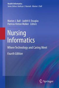 Cover image for Nursing Informatics: Where Technology and Caring Meet