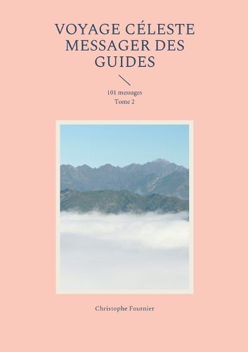 Cover image for Voyage Celeste Messager des guides