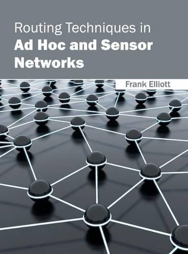 Cover image for Routing Techniques in Ad Hoc and Sensor Networks