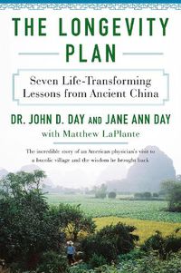 Cover image for The Longevity Plan: Seven Life-Transforming Lessons from Ancient China