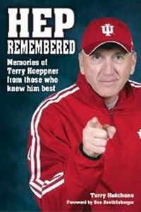 Cover image for Hep Remembered: Memories of Terry Hoeppner from Those Who Knew Him Best