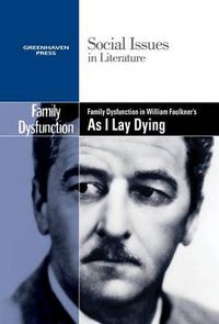 Cover image for Family Dysfunction in William Faulkner's as I Lay Dying