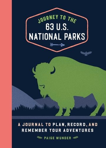 Journey To The 63 U.S. National Parks, Paige Wunder (9798886509403 ...