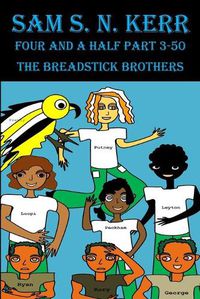Cover image for The Breadstick Brothers: Four and a Half Part 3-50
