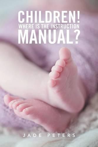 Cover image for Children! Where is the instruction manual?