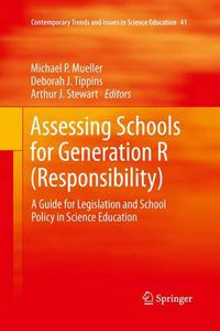 Cover image for Assessing Schools for Generation R (Responsibility): A Guide for Legislation and School Policy in Science Education