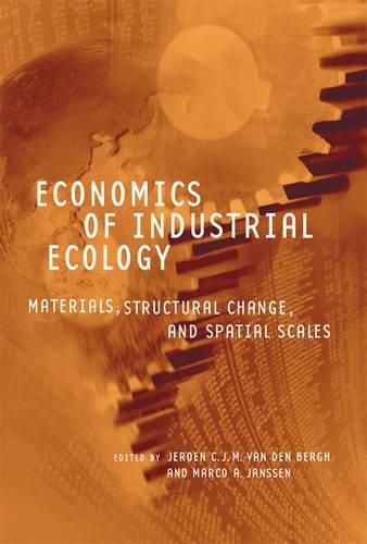 Cover image for Economics of Industrial Ecology: Materials, Structural Change, and Spatial Scales